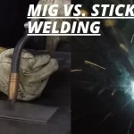 MIG Vs. Stick Welding