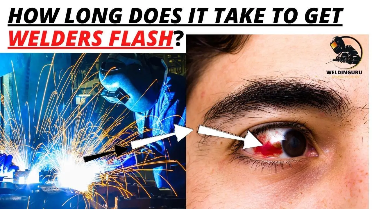 how long does it take to get welders flash