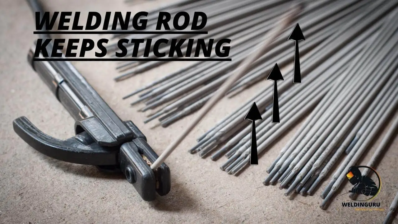 welding rod keeps sticking